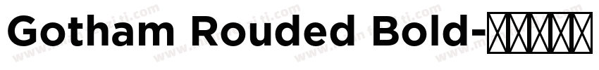 Gotham Rouded Bold字体转换